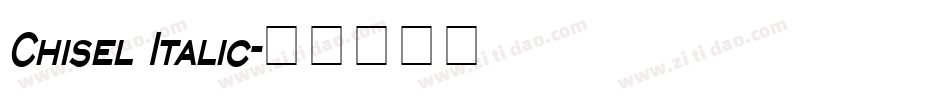 Chisel Italic字体转换